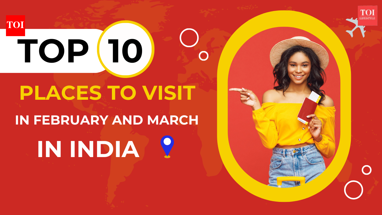 10 best places to visit in February and March in India
