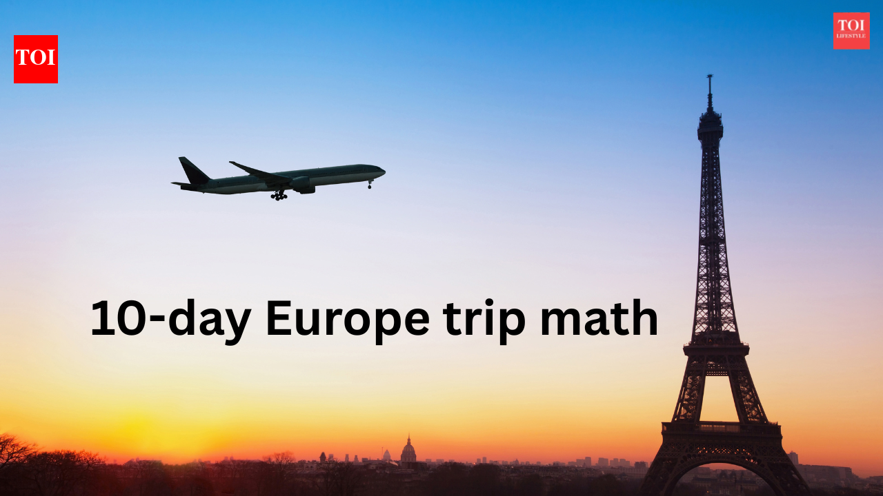 10-day Europe trip math: You can do it in INR 1.5 lakh or less |