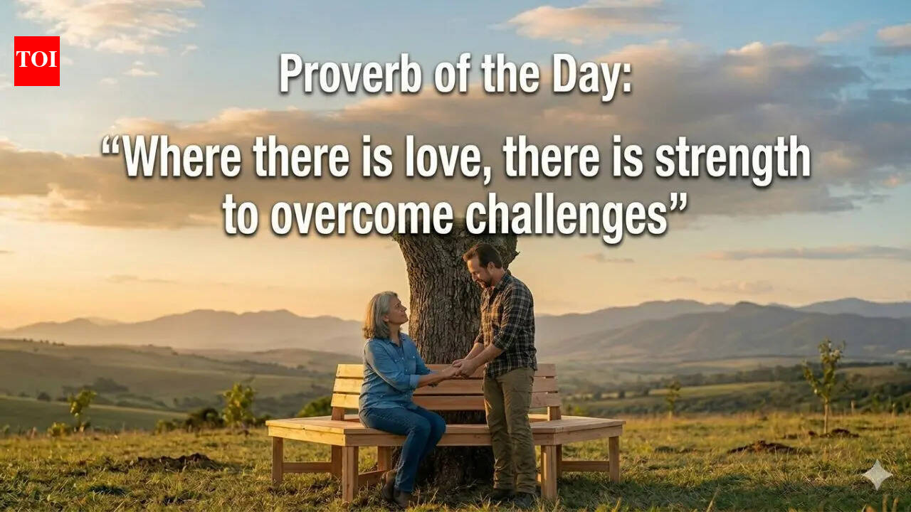 Proverb of the day: “Where there is love, there is strength to overcome challenges” |